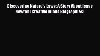 [PDF] Discovering Nature's Laws: A Story About Isaac Newton (Creative Minds Biographies) [Download]