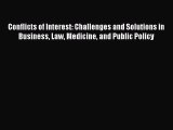 [Read book] Conflicts of Interest: Challenges and Solutions in Business Law Medicine and Public