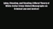 [Read book] Lying Cheating and Stealing: A Moral Theory of White-Collar Crime (Oxford Monographs