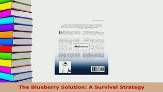 Download  The Blueberry Solution A Survival Strategy PDF Full Ebook
