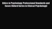 [Read book] Ethics in Psychology: Professional Standards and Cases (Oxford Series in Clinical