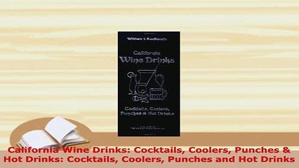 PDF  California Wine Drinks Cocktails Coolers Punches  Hot Drinks Cocktails Coolers Punches PDF Online