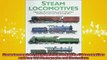 Free PDF Downlaod  Steam Locomotives Fully Illustrated Featuring 150 Locomotives and Over 300 Photographs  BOOK ONLINE