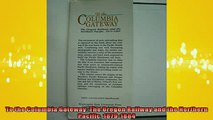 FREE DOWNLOAD  To the Columbia Gateway The Oregon Railway and the Northern Pacific 18791884  BOOK ONLINE