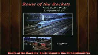FREE PDF  Route of the Rockets Rock Island in the Streamlined Era  DOWNLOAD ONLINE