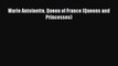[PDF] Marie Antoinette Queen of France (Queens and Princesses) [Download] Online