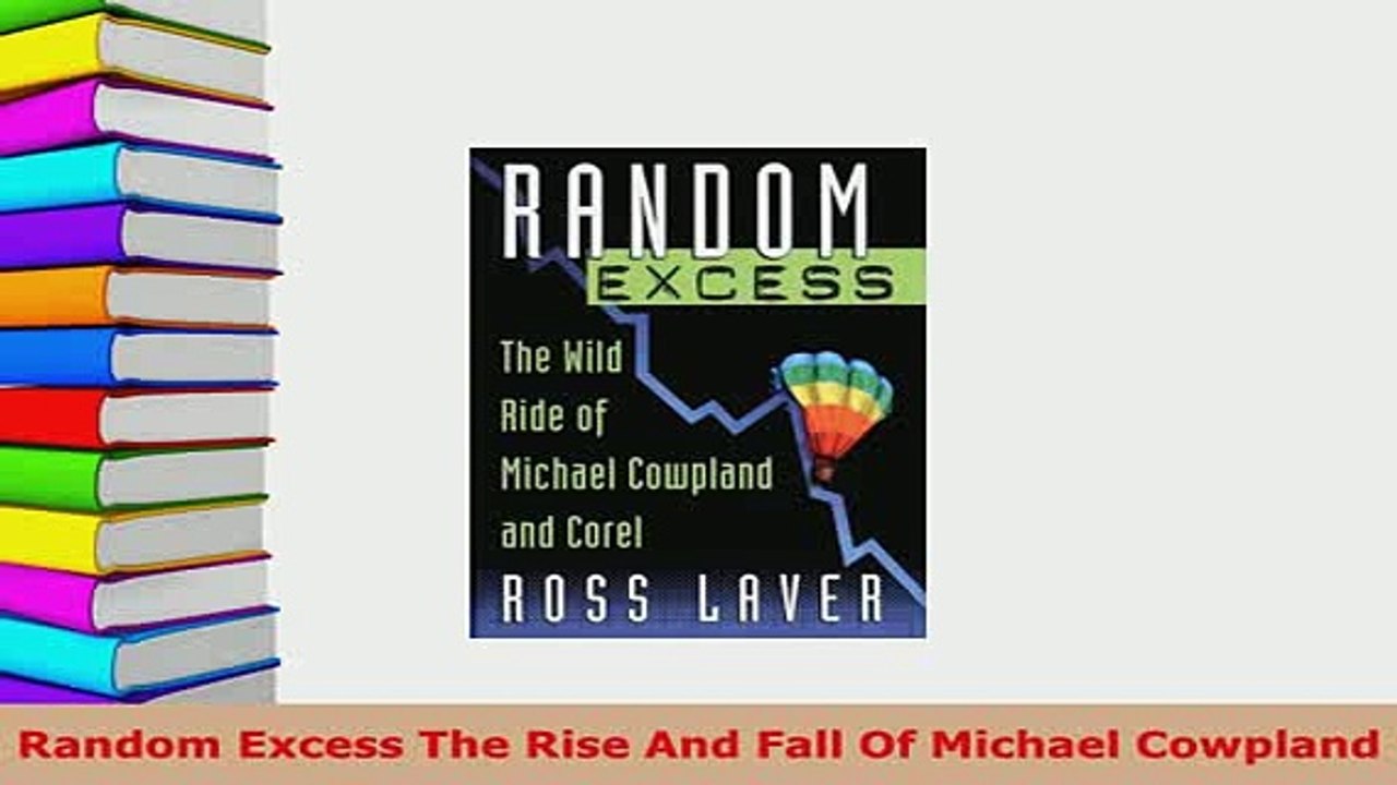 PDF  Random Excess The Rise And Fall Of Michael Cowpland Download Full Ebook