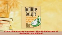 PDF  From Columbus to Conagra The Globalization of Agriculture and Food Free Books