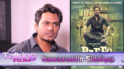 "Raees Mein Shah Rukh Khan Ki Ab Tak Ki Best Performance Rahegi": Nawazuddin Siddiqui