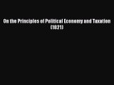 Read On the Principles of Political Economy and Taxation (1821) Ebook Free