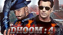 Salman Khan-Ranveer Singh In Dhoom 4
