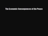 Read The Economic Consequences of the Peace Ebook Free