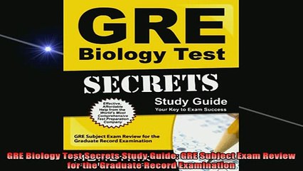 READ book  GRE Biology Test Secrets Study Guide GRE Subject Exam Review for the Graduate Record Full EBook