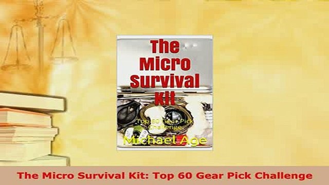 PDF The Micro Survival Kit Top 60 Gear Pick Challenge Download Full Ebook