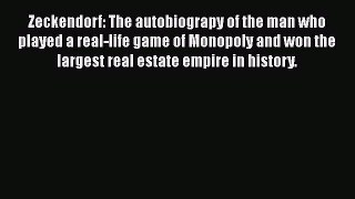 Read Zeckendorf: The autobiograpy of the man who played a real-life game of Monopoly and won