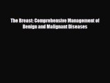 [PDF] The Breast: Comprehensive Management of Benign and Malignant Diseases Read Online