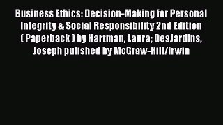 [Read book] Business Ethics: Decision-Making for Personal Integrity & Social Responsibility