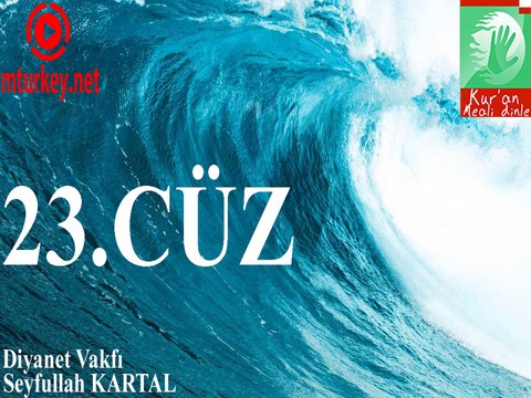 Kuran Meali Dinle 23. Cüz Diyanet Vakfı Seyfullah Kartal