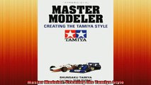 READ book  Master Modeler Creating the Tamiya Style Full EBook