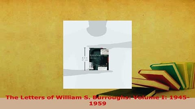 Download The Letters of William S Burroughs Volume I 19451959 EBook