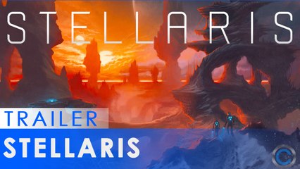 Stellaris - Trailer de lancement
