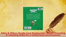 PDF  Allen  Mikes Really Cool Backpackin Book Traveling  camping skills for a wilderness  Read Online