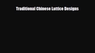 [PDF] Traditional Chinese Lattice Designs Read Full Ebook