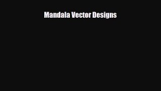 [PDF] Mandala Vector Designs Read Online