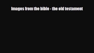 [PDF] Images from the bible - the old testament Download Full Ebook