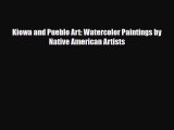 [PDF] Kiowa and Pueblo Art: Watercolor Paintings by Native American Artists Read Full Ebook