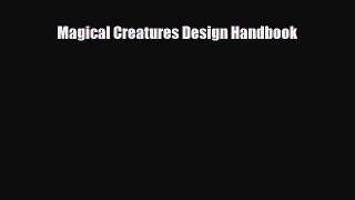 [PDF] Magical Creatures Design Handbook Read Full Ebook