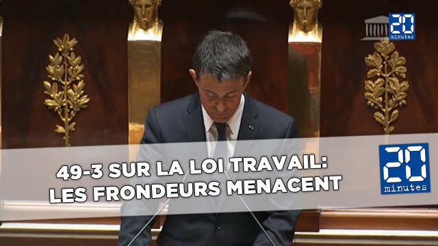 49-3 sur la Loi Travail: Les frondeurs inquiètent le gouvernement