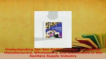 Download  Understanding JanSan Redistribution A Guide for Manufacturers Wholesalers and  Read Online