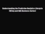 [Read book] Understanding the Predictive Analytics Lifecycle (Wiley and SAS Business Series)