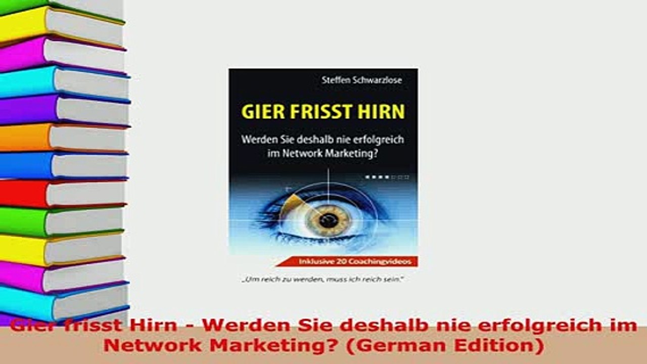 PDF  Gier frisst Hirn  Werden Sie deshalb nie erfolgreich im Network Marketing German  Read Online