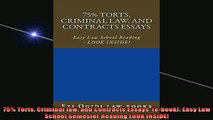 READ book  75 Torts Criminal law and Contracts Essays  ebook Easy Law School Semester Reading Online Free