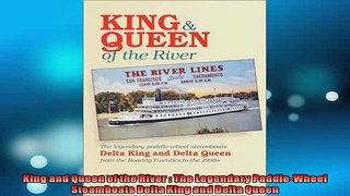 READ book  King and Queen of the River  The Legendary PaddleWheel Steamboats Delta King and Delta  DOWNLOAD ONLINE
