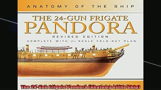 READ THE NEW BOOK   The 24Gun Frigate Pandora Anatomy of the Ship  FREE BOOOK ONLINE