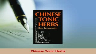 PDF  Chinese Tonic Herbs Free Books