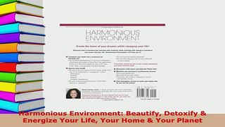Download  Harmonious Environment Beautify Detoxify  Energize Your Life Your Home  Your Planet PDF Book Free