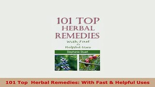 PDF  101 Top  Herbal Remedies With Fast  Helpful Uses Read Online