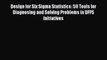 [Read book] Design for Six Sigma Statistics: 59 Tools for Diagnosing and Solving Problems in