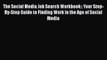 [Read book] The Social Media Job Search Workbook:: Your Step-By-Step Guide to Finding Work
