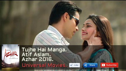 Tujhe Hai Manga(OFFICIAL) - Atif Aslam - Azhar 2016 - Emraan Hashmi - Full Song