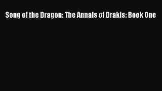 [Read book] Song of the Dragon: The Annals of Drakis: Book One [Download] Full Ebook