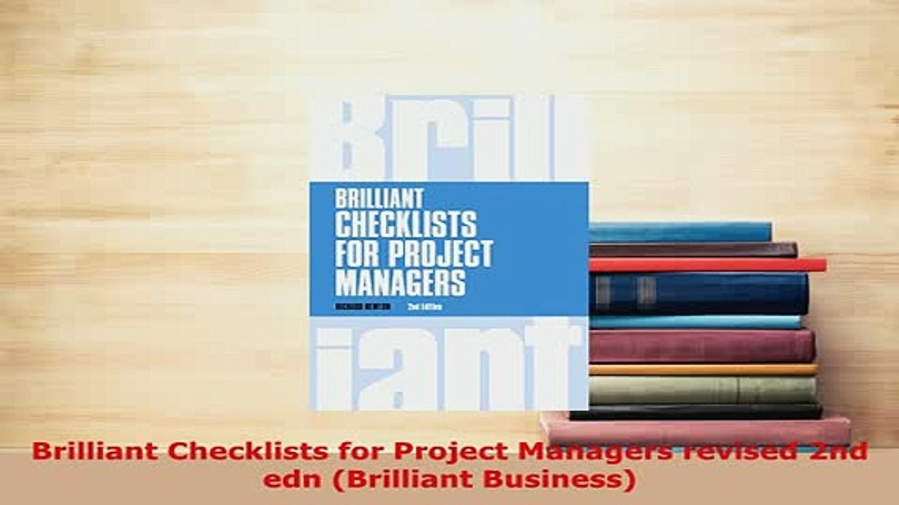 PDF  Brilliant Checklists for Project Managers revised 2nd edn Brilliant Business Read Full Ebook