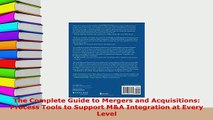 PDF  The Complete Guide to Mergers and Acquisitions Process Tools to Support MA Integration  Read Online