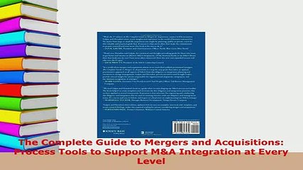 PDF  The Complete Guide to Mergers and Acquisitions Process Tools to Support MA Integration  Read Online