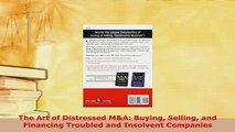 Download  The Art of Distressed MA Buying Selling and Financing Troubled and Insolvent Companies  Read Online