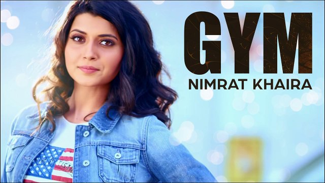 Nimrat Khaira New Punjabi Song GYM (Full Song) Latest Punjabi Song Vvanjhali Records